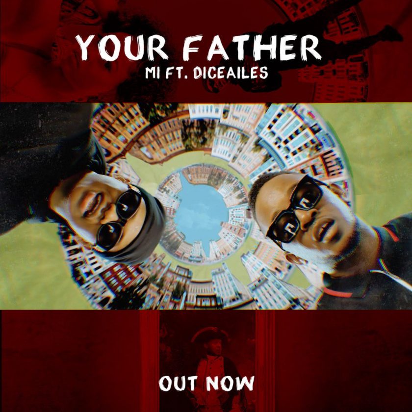 M.I Abaga - Your Father ft Dice Ailes [ViDeo]