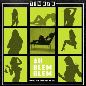 Timaya - Ah Blem Blem [AuDio]