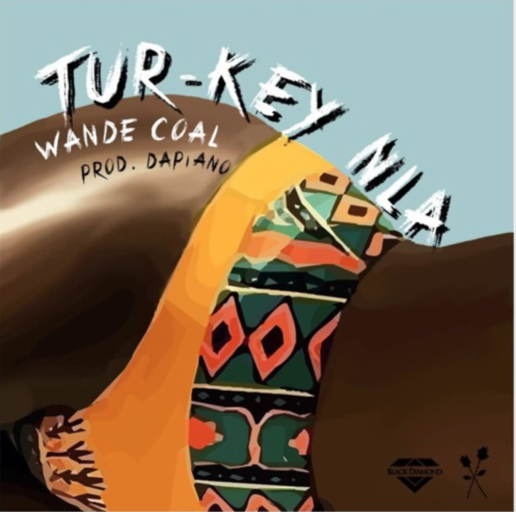 Wande Coal - Tur-Key Nla [ViDeo]