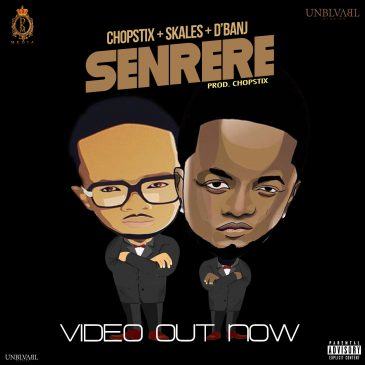 Chopstix, D'banj & Skales – Senrere [ViDeo]