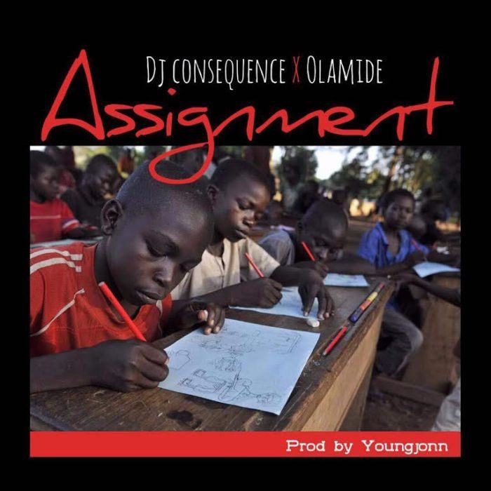 DJ Consequence & Olamide – Assignment [ViDeo]