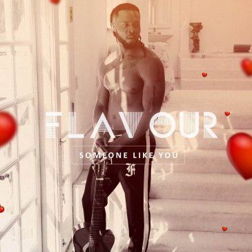 Flavour – Someone Like You [ViDeo]