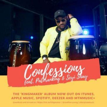 Harrysong - Confessions ft Seyi Shay & Patoranking [AuDio]