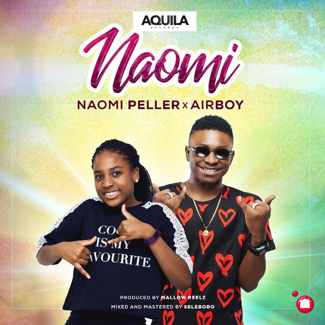 Naomi Peller – Naomi ft Airboy [AuDio]
