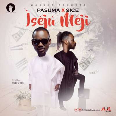 Pasuma & 9ice – Iseju Meji [AuDio]