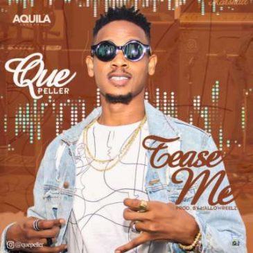 Que Peller – Tease Me [AuDio]