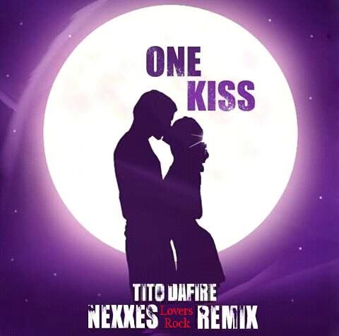 Tito Da.Fire - One Kiss (Nexxes Lovers' Rock Remix) [AuDio]