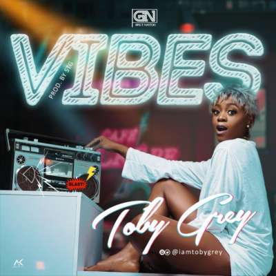 Toby Grey – Vibes [AuDio]