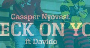 Cassper Nyovest – Check On You ft Davido [ViDeo]