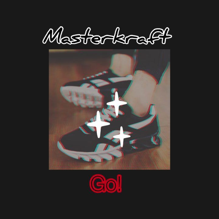 Masterkraft – Go [AuDio]