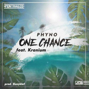 Phyno – One Chance ft Kranium [AuDio]