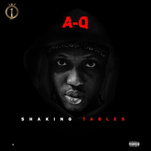 A-Q – Shaking Tables [AuDio]