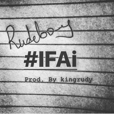 Rudeboy – #IFAi [AuDio]