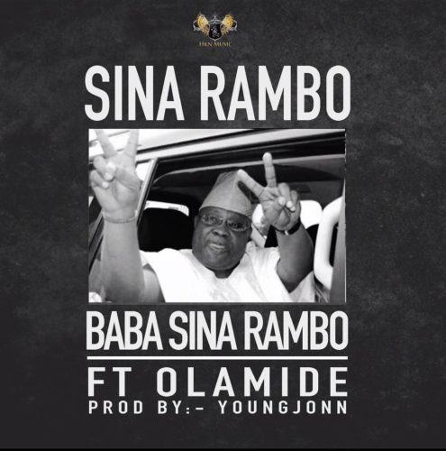 Sina Rambo – Baba Sina Rambo ft Olamide [AuDio]