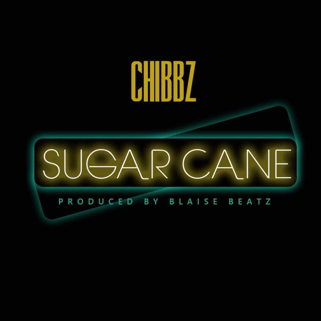 Chibbz – Sugarcane [AuDio]