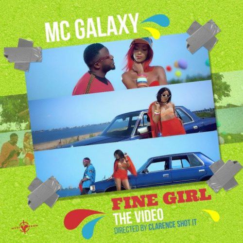 MC Galaxy – Fine Girl [ViDeo]