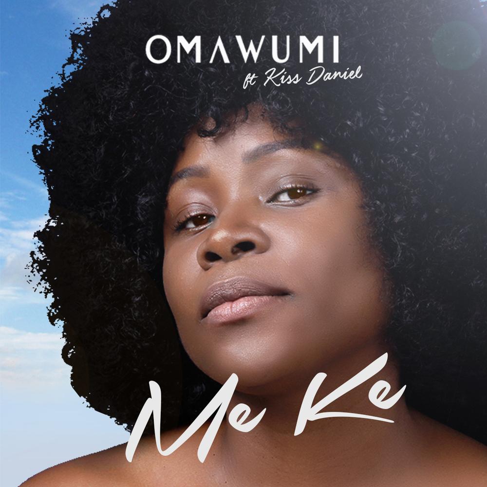 Omawumi – Me Ke ft Kizz Daniel [ViDeo]
