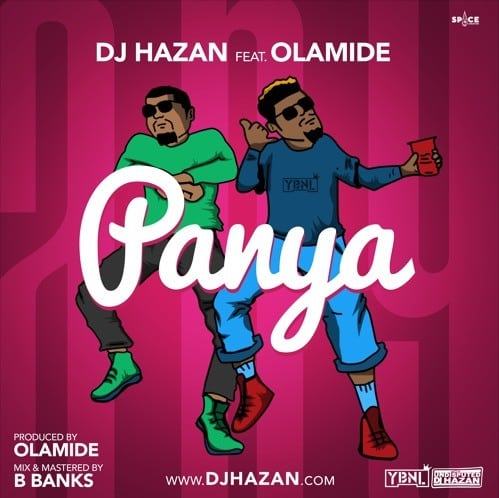 DJ Hazan – Panya ft Olamide [AuDio]