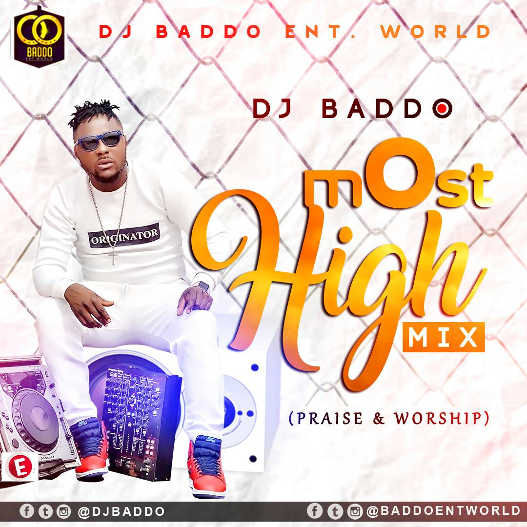 Dj Baddo - Most High (Praise & Worship) [MixTape]