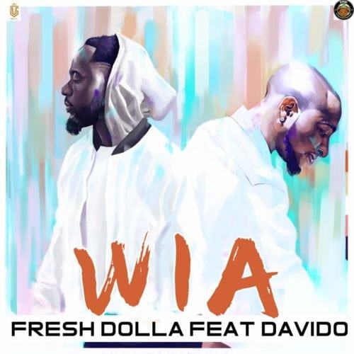Fresh Dolla – Wia ft Davido [AuDio + ViDeo]