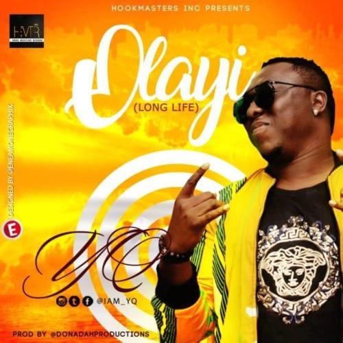 YQ – Olayi (Long Life) [AuDio]