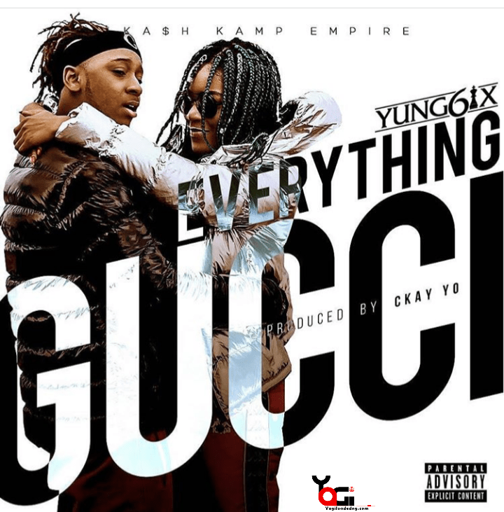 Yung6ix – Everything Gucci [ViDeo]