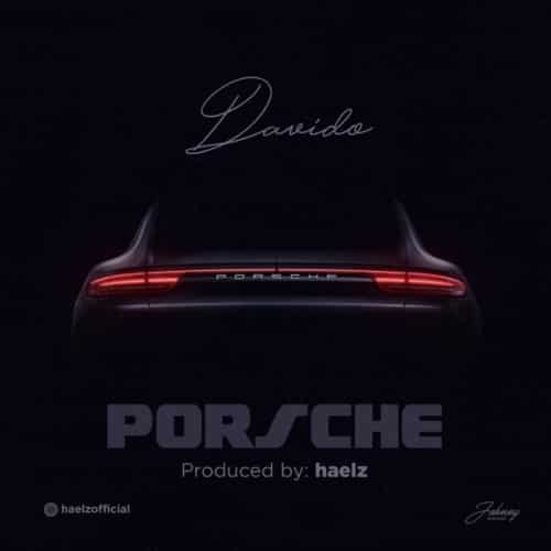 Davido – Porsche [AuDio]