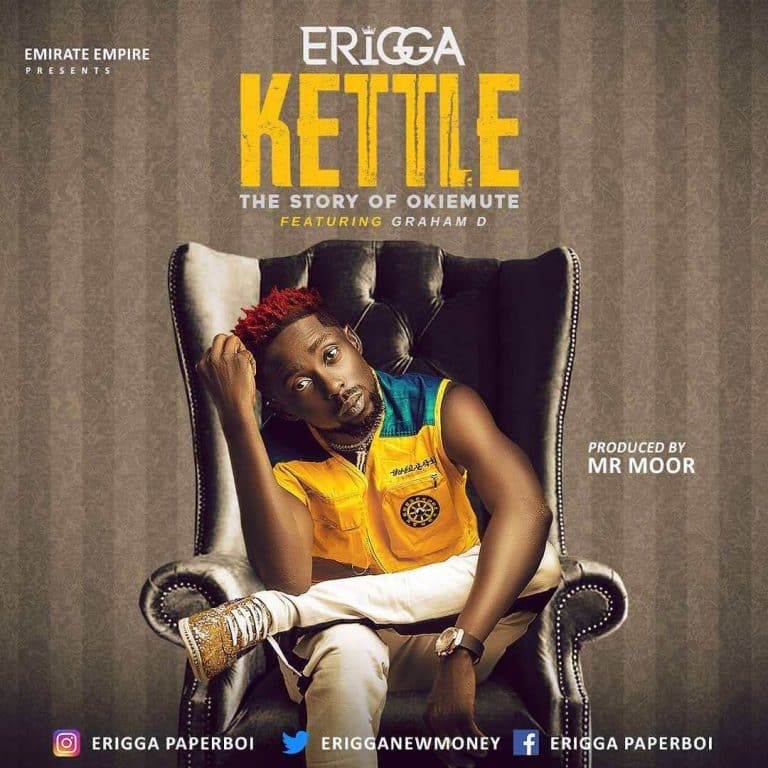 Erigga – Kettle (Story Of Okiemute) [AuDio]