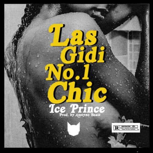 Ice Prince – Las Gidi Number 1 Chick [AuDio]