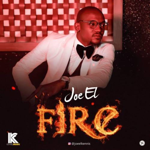 Joe El – Fire [AuDio]
