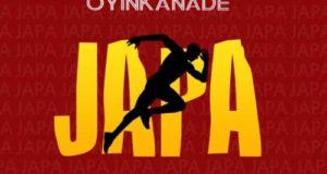 Oyinkanade – Japa [AuDio]