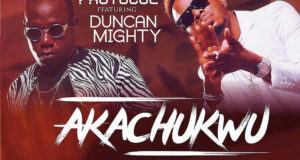 Protocol – Akachukwu ft Duncan Mighty [AuDio + ViDeo]