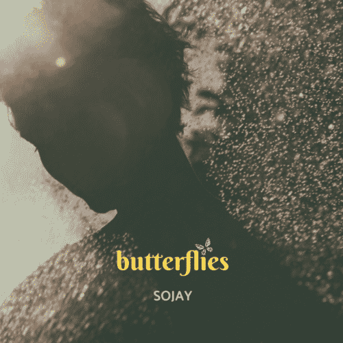 Sojay – Butterflies [AuDio]