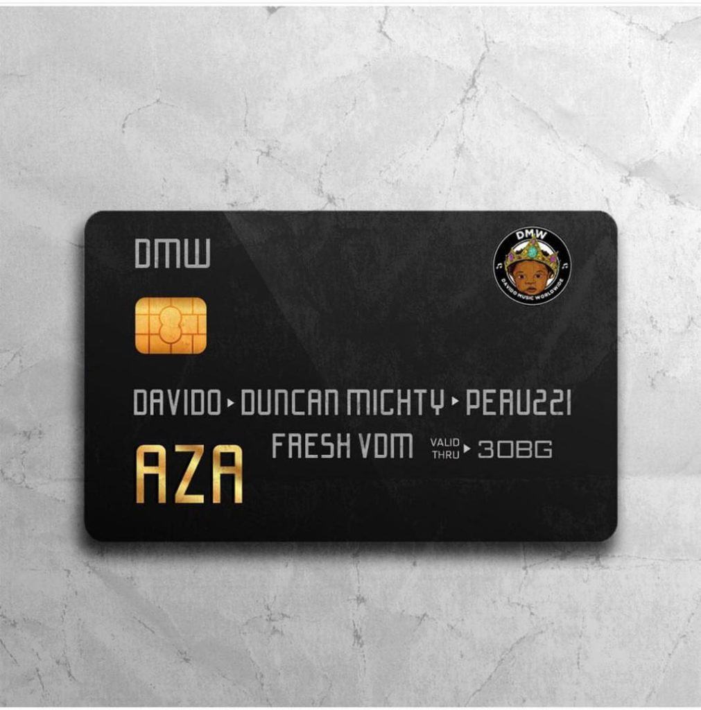 DMW – Aza ft Davido, Duncan Mighty & Peruzzi [AuDio]