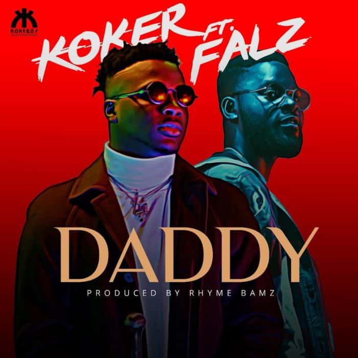 Koker – Daddy ft Falz [AuDio]