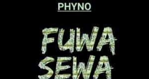 Phyno – Fuwa Sewa [AuDio]
