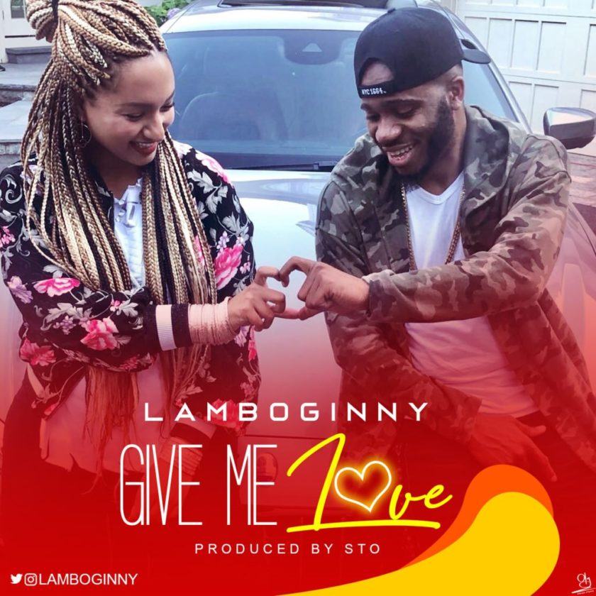 Lamboginny – Give Me Love [AuDio]