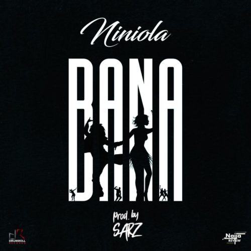 Niniola – Bana [AuDio]