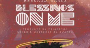 Reekado Banks – Blessings On Me [AuDio]