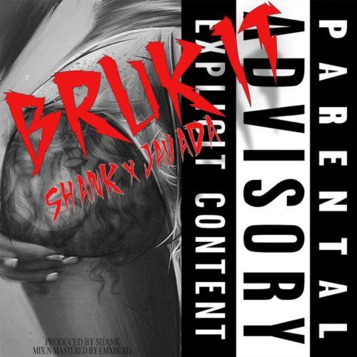 Shank – Bruk It ft Javada