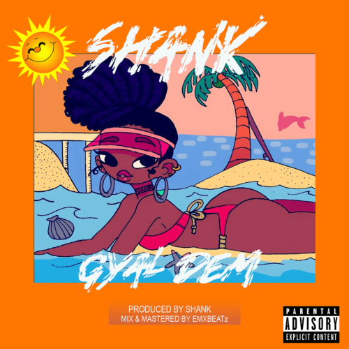 Shank – Gyal Dem