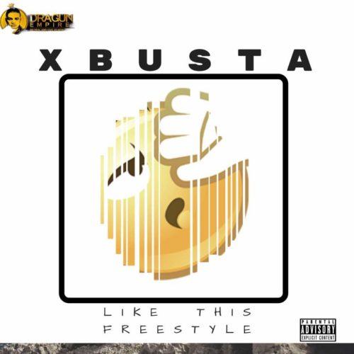 Xbusta – Like This [AuDio]