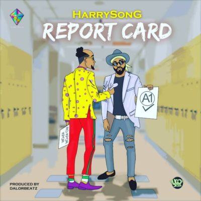 Harrysong – Report Card [AuDio]