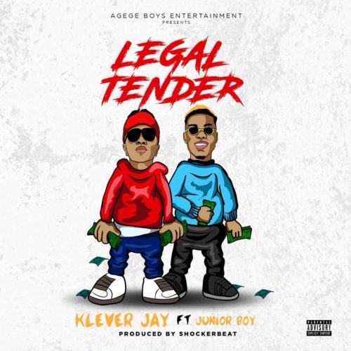Klever Jay – Legal Tender ft Junior Boy [AuDio]