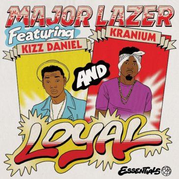 Major Lazer – Loyal ft Kizz Daniel & Kranium [ViDeo]