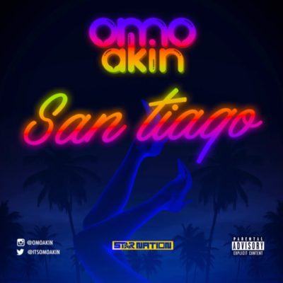 Omo Akin – San Tiago [AuDio]