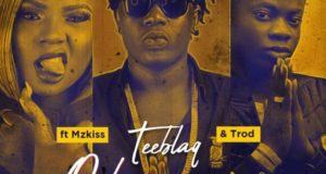 TEE BLAQ – O Shapranpran ft Mz Kiss & Trod [ViDeo]