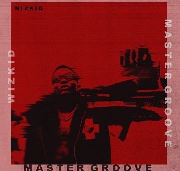 Wizkid – Master Groove [AuDio]