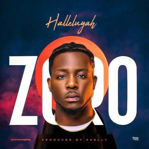 Zoro – Halleluyah [AuDio]