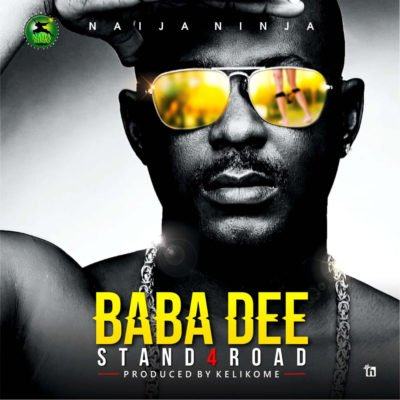 Baba Dee – Stand 4 Road [AuDio]